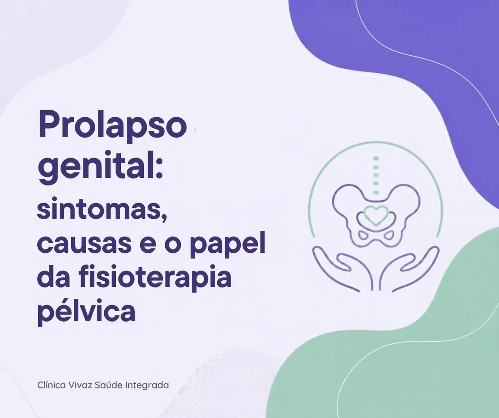 Capa do artigo: Prolapso genital: sintomas, causas e o papel da fisioterapia pélvica